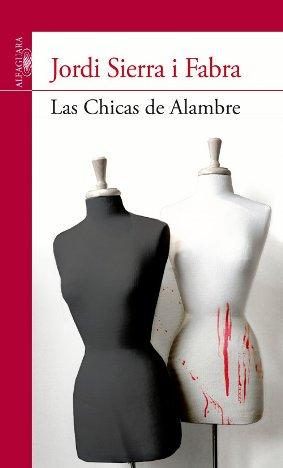 Las chicas de alambre Jordi Sierra i Fabra