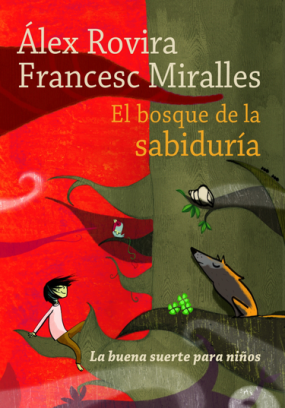 El bosque de la sabiduría  Álex Rovira / Francesc Miralles 