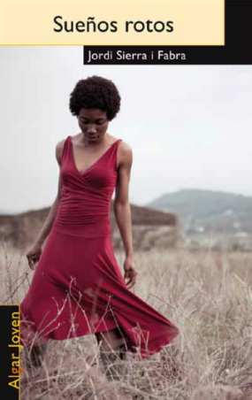 Sueños rotos Jordi Sierra i Fabra