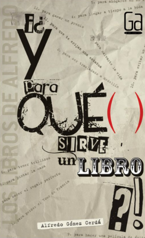 ¿Y para qué sirve un libro? Alfredo Gómez Cerdá