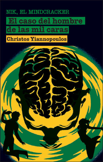 El caso del hombre de las mil caras (Nick, el Mindcracker I) Christos Yiannopoulos