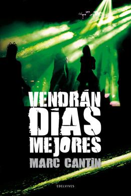 Vendrán días mejores Marc Cantin