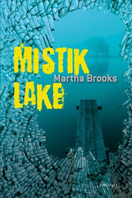 Mistik Lake Martha Brooks