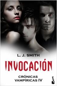 Invocación (Crónicas Vampíricas IV) L. J. Smith