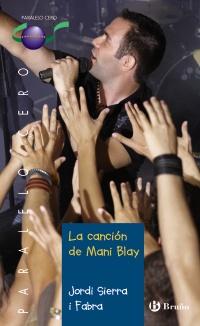 La canción de Mani Blay Jordi Sierra i Fabra