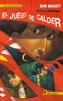 El juego del Calder (tercera parte de la saga) Blue Balliett