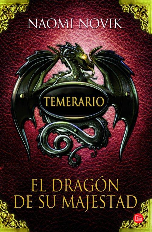 El dragón de su Majestad (Temerario I) Naomi Novik