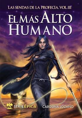 El más alto humano (Las sendas de la profecía III) Carolina Lozano