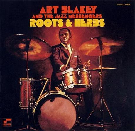 Art Blakey and The Jazz Messengers – Roots & Herbs