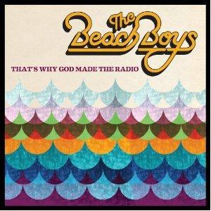 The Beach Boys – That’s Why God Made The Radio