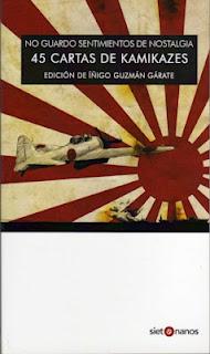 No guardo sentimientos de nostalgia. 45 cartas de kamikazes, de Varios Autores. Edición de Íñigo Guzmán Gárate