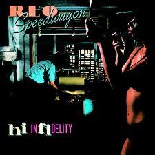 Reo Speedwagon Hi infidelity (1980) Todo cae por su propio peso