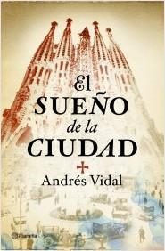 El sueño de la ciudad. Andrés Vidal