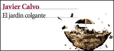 Una novela trepidante de Juan Calvo, 'El jardín colgante'