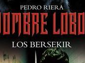 Hombre lobo Bersekir, Pedro Riera