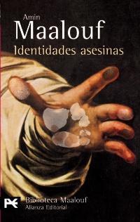 La identidad como problema (Reseña de Las identidades asesinas – Amin Maalouf)