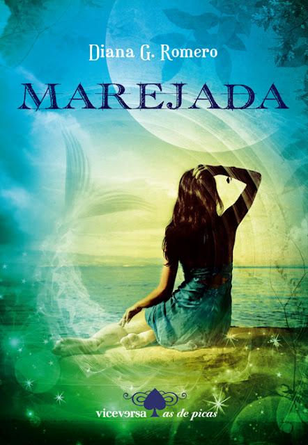 Marejada (Diana G. Romero) info y primer capítulo de la nueva historia de sirenas de Viceversa