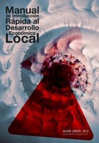 Manual de Introducción Rápida al Desarrollo Económico Local Manual de Introducción Rápida al Desarrollo Económico Local