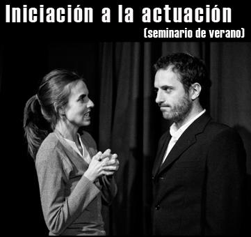 Iniciación a la actuación: Seminario de verano (Julio)