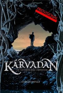 La leyenda del impostor (Kárvadan I) Carles Batlle i Jordà