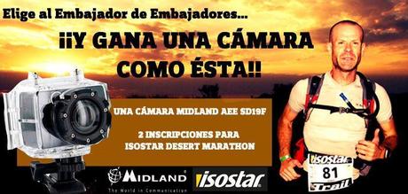 Isostar Desert Marathon - Buscamos al Embajadaor de Embajadores..!! Participa y consigue desde una cámara de vídeo Midland AEE SD19F hasta dos inscripciones para el Isostar Desert Marathon..!!