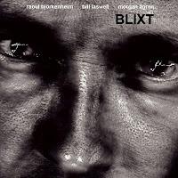 Blixt (Raoul Björkenheim - Bill Laswell - Morgan Agren): Blixt (Cuneiform, 2011)