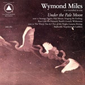 Wymond Miles – Under The Pale Moon