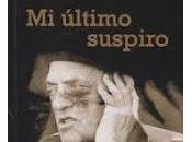 último suspiro Luis Buñuel....