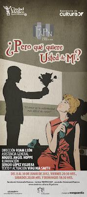 Últimas funciones viernes 29 y domingo 30 de Junio ¿Pero qué quiere usted de mí? - Foro A Poco No