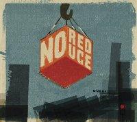 No Reduce: Jaywalkin’ (nwog, 2012)