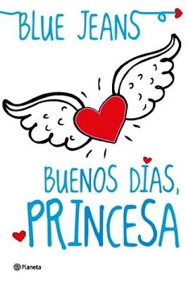 Buenos dias Princesa-Blue Jeans
