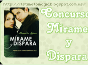 Concurso "Mírame dispara" blog It's time magic
