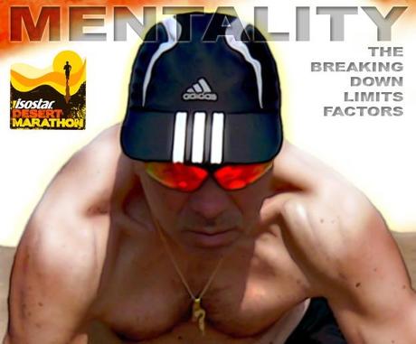 Isostar Desert Marathon - The Breaking Down Limits Factors - 5. Mentality Isostar Desert Marathon - The Breaking Down Limits Factors - 5. Mentality