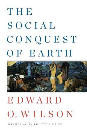 The Social Conquest of Earth