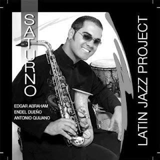 Edgar Abraham – Saturno Latin Jazz Project