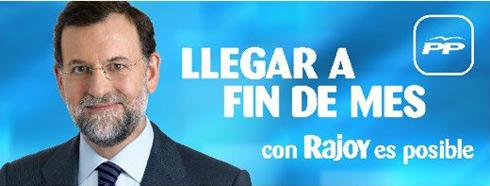 Cartel electoral del PP Con Rajoy es posible llegar a fin de mes
