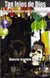 Tan lejos de Dios. Poesía mexicana en la frontera norte, de Varios Autores. Edición de Uberto Stabile