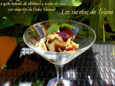 Lascas heladas de albahaca y aceite de oliva con reducción de Pedro Ximenez