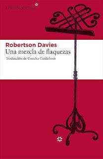 UNA MEZCLA DE FLAQUEZAS (ROBERTSON DAVIES)