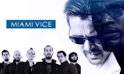 BSO de los viernes: Linkin Park (Miami vice)
