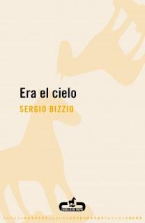 Era el cielo, por Sergio Bizzio