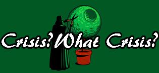 Crisis?What Crisis?