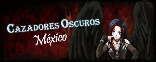 .:Cazadores Oscuros México:.