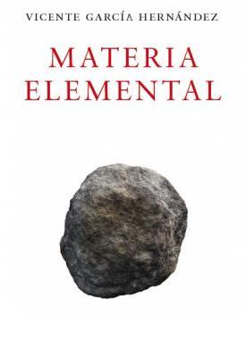Libros sobre la mesa: Materia elemental, de Vicente García Hernández