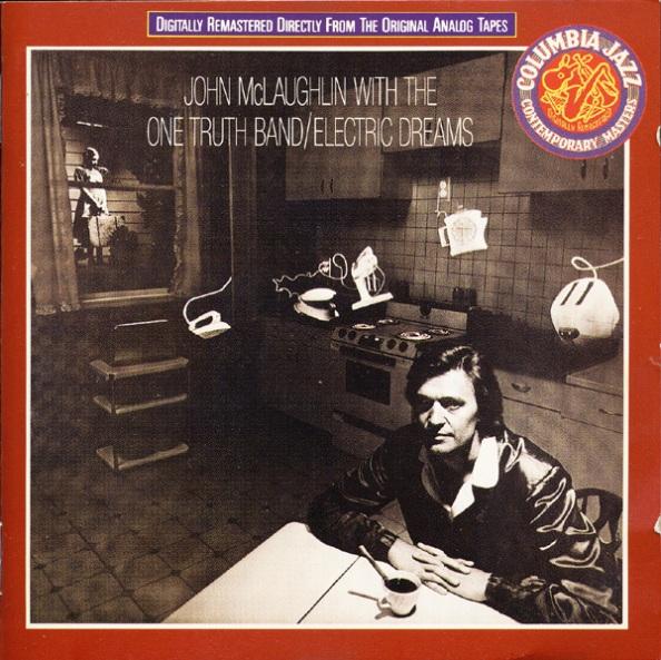 John Mclaughlin with the One Truth Band – Electric Dreams