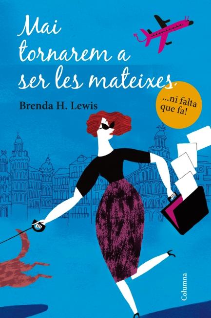 Nunca volveremos a ser las mismas, de Brenda H. Lewis