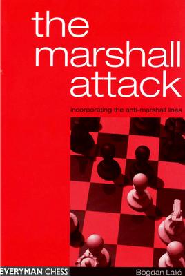 El Ataque Marshall (THE MARSHALL ATTACK) GM Bogdan Lalic
