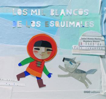 Reseña en Culturamas: 'Los mil blancos de los esquimales' de Isabel Minhós y Madalena Matoso