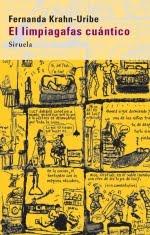 Reseña Culturamas: 'El limpiagafas cuántico' de Fernanda Krahn-Uribe