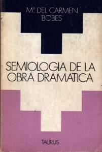 Semiología de la obra dramática, de Mª Carmen Bobes